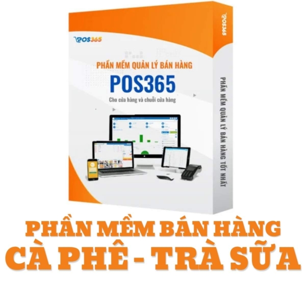 Phần mềm bán hàng Pos365 Cà phê – Trà Sữa